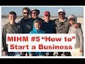MAKE IT HAPPEN MONDAY #5 - How do I start a Business?