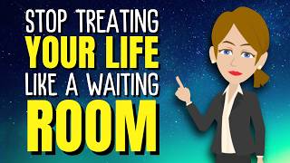 Full Stop Treating Your Life Like a Waiting Room ✨Abraham Hicks 2026 Guide