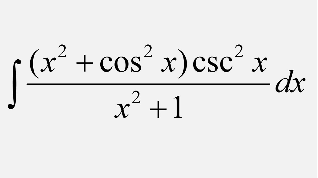 Integral Of x 2 Cos 2 x csc 2 x x 2 1 Dx YouTube integral-of-x-2-cos-2-x-csc-2-x-x-2-1-dx-youtube