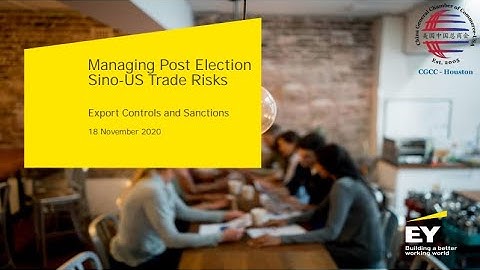 Managing Post Election Sino-US Trade Risks: Export Controls and Sanctions