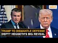 Department of War? Hegseth Drops Bombshell On Trump&#39;s Big Military Shift, Hails Record Recruitment