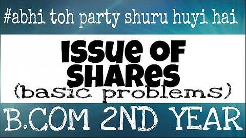 Issue of shares 10 | b.com 2nd year | srtmun University nanded | by da2 academy degloor