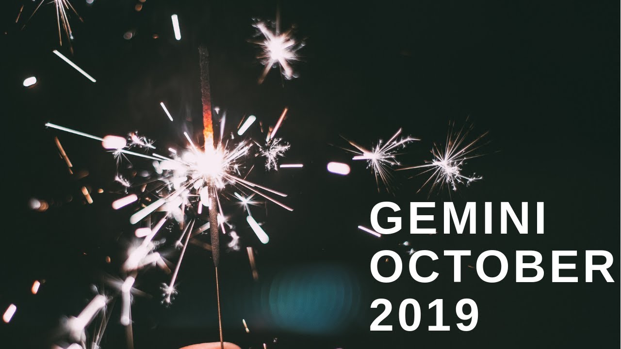 GEMINI Your wish is coming true, dont doubt this!! October 2019