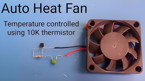 Automatic Temperature Controlled DC Fan using 10k Thermistor and BC547 Transistor