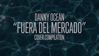 Danny Ocean - Fuera De Mercado (Cover Compilation)