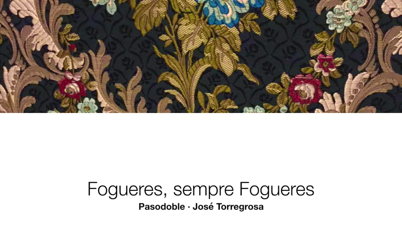 Fogueres, sempre Fogueres. Pasodoble. José Torregrosa