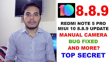 MIUI 10 Update 8.8.9 Redmi Note 5 Pro - Bug Fixed, Manual Camera and More