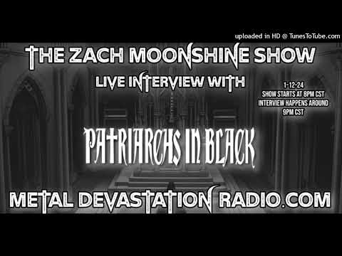 Patriarchs In Black - Interview - The Zach Moonshine Show