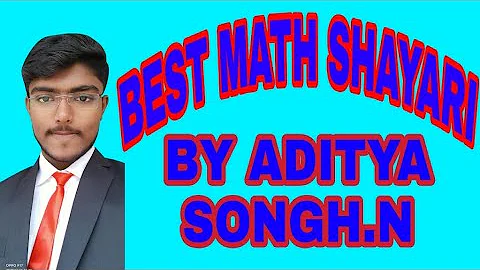 BEST MATH SHAYARI BY-ADITYA SINGH.N  ..  PROVIDE (D.K MISHRA MOTIHARI)
