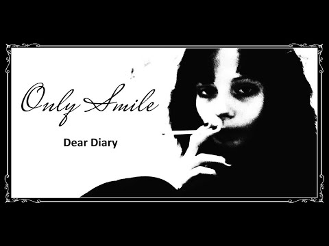 Only Smile - Dear Diary