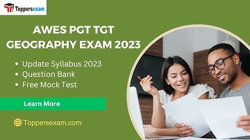 AWES PGT TGT GEOGRAPHY Update Syllabus 2023, Exam Pattern, Solved Paper, Exam Date 2023