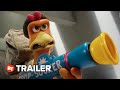 Chicken Run: Dawn of the Nugget Trailer #1 (2023)