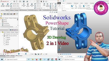 Solidworks & Autodesk Powershape 3D Modeling Tutorial 2 in 1 Videos. Ura Dhura Tech. 3D Drawing