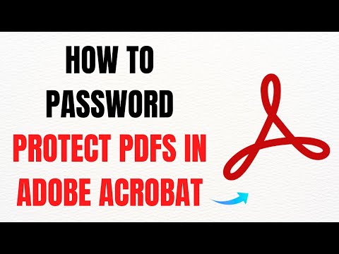 How to Password Protect PDFs in Adobe Acrobat – Full Guide