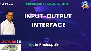 Working of Input and Output Interface Work🔥 | CO | CA | Gate, ESE, University Exam | L38