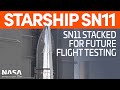 SpaceX Boca Chica: Starship SN11 Now Fully Stacked - SN10 Tests its Aft Flaps