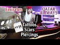 Scars tattoos  piercings for emirates  qatar airways cabin crew with declaration form