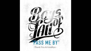 Boys of Fall - Pass Me By