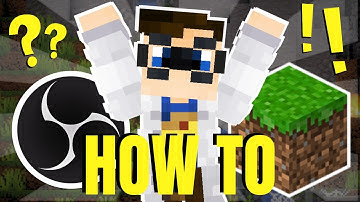 How to Record and Stream Minecraft using OBS (Settings Tutorial)