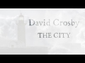 David Crosby - The City