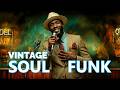 🥃Vintage Soul Funk Groove 🎷 Retro Soul Music | Smooth Deep Classic Vibes