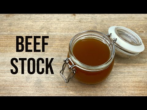 How To Make Beef Stock  The Guide To Perfect Stock