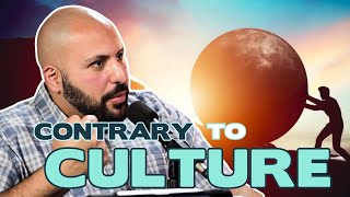 Live Contrary To Culture
