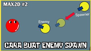 CARA BUAT ENEMY SPAWN DI MAX2D