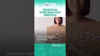 The Dangers of Excessive Stress Can Trigger Dramatic Weight Gain, Here's a Complete Explanation