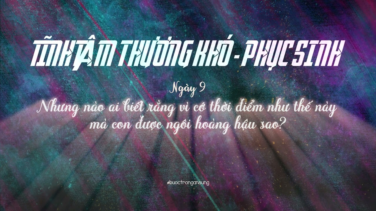 Ngày 9 | Tĩnh Tâm Thương Khó Phục Sinh | NTC Dấu Iu