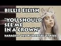 BILLIE EILISH - YOU SHOULD SEE ME IN A CROWN (KARAOKE / INSTRUMENTAL / COVER / LYRICS)
