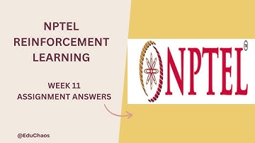 NPTEL REINFORCEMENT LEARNING || ASSIGNMENT ANSWERS|| WEEK 11