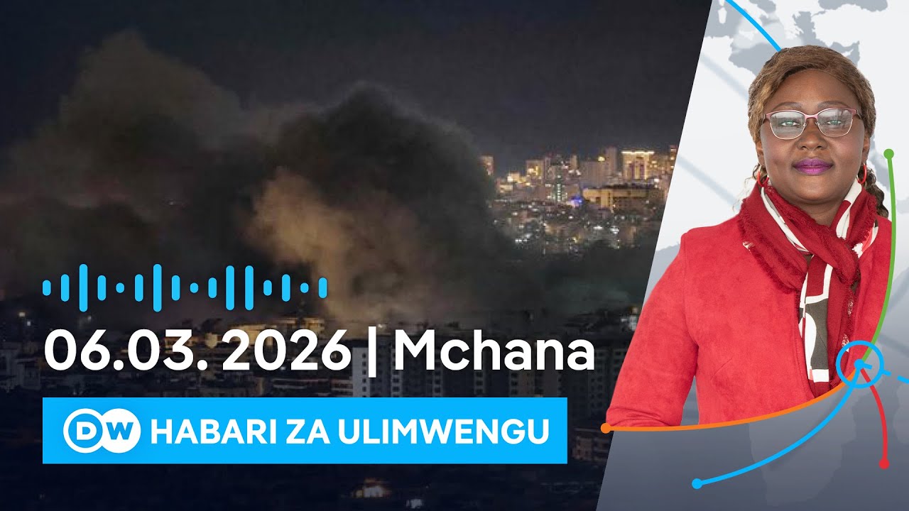 DW Kiswahili Habari za Ulimwengu | 06.03.2026 | Mchana | Swahili Habari leo | Podcast