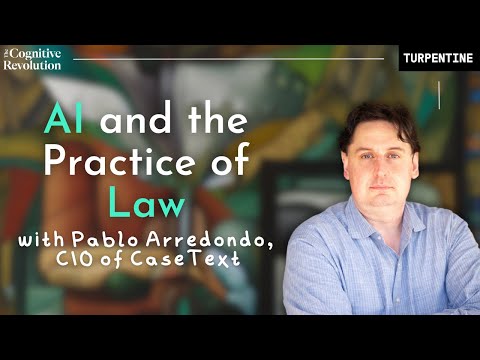 AI and the Practice of Law: from CaseText to CoCounsel, with Pablo Arredondo, VP of CoCounsel for Thomson Reuters