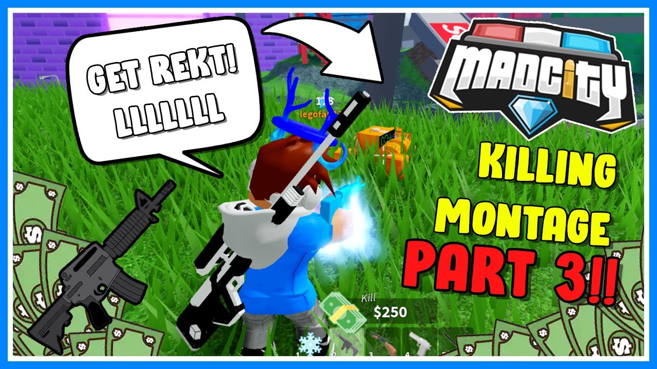 Mad City Killing Montage Part 3 Roblox Youtube - how to make a roblox kill montage