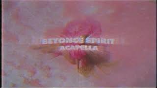 beyoncé - SPIRIT (acapella)