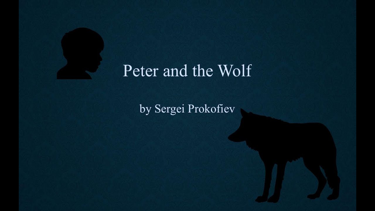 Peter and the Wolf by Sergei Prokofiev