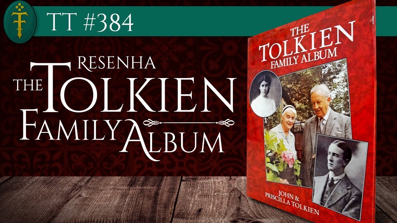 Resenha: “The Tolkien Family Album” | TT 384 - YouTube