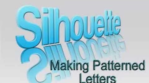 Making Patterned Letters Silhouette Tutorial