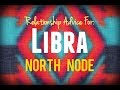 Relationship Advice for North Node in Libra