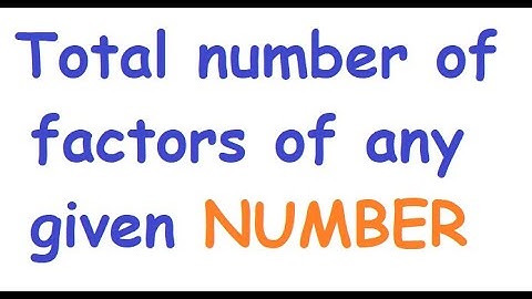 How to find the total number of factors of any given number | Derivation PRMO RMO NTSE Number theory