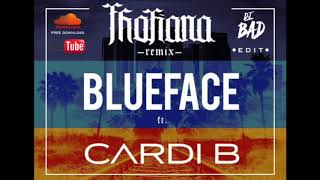 "THOTIANA" - Blueface ft. Cardi B (DJ BAD EDIT)