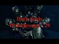 Dark Souls Walkthrough - 29 (Sanctuary Guardian + Royal Wood + Knight Artorias)