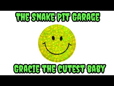 THE SNAKE PIT GARAGE The cutest baby? YEP!!!