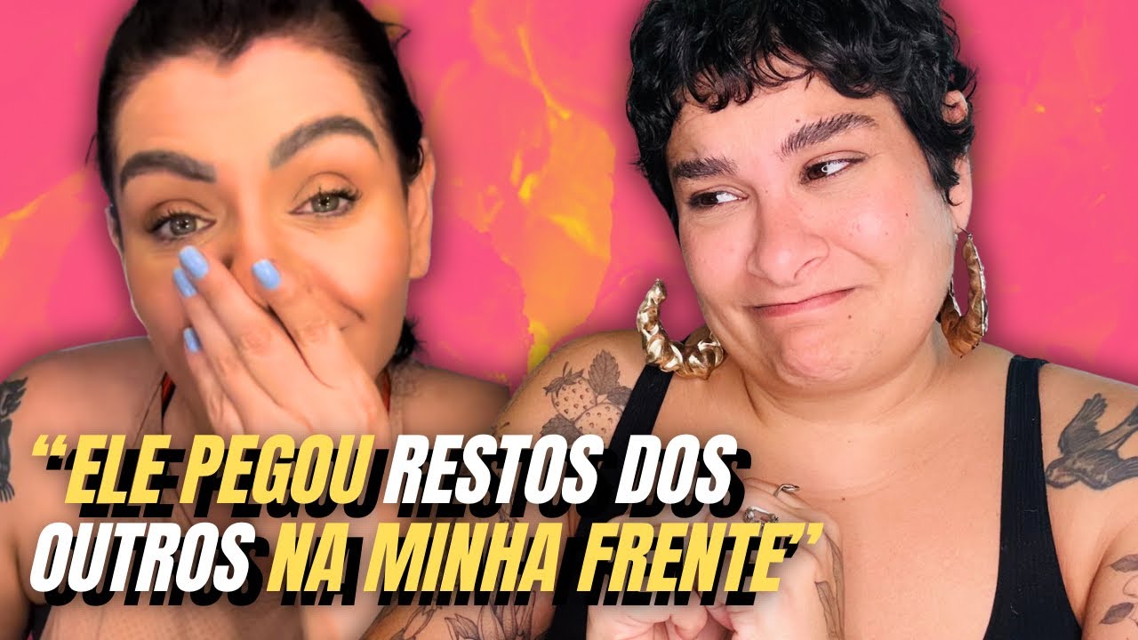 NUNCA PASSEI TANTA VERGONHA NUM PRIMEIRO ENCONTRO