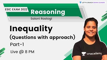 Inequality  (Questions with approach) - Part-1 | Reasoning | ESIC Exam 2022 | Saloni Rastogi