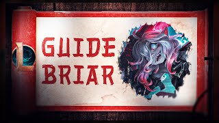 GUIDE BRIAR FR  COMBOS, TIPS, PHASE DE LANE