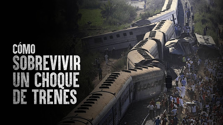 Cómo Sobrevivir un choque de trenes