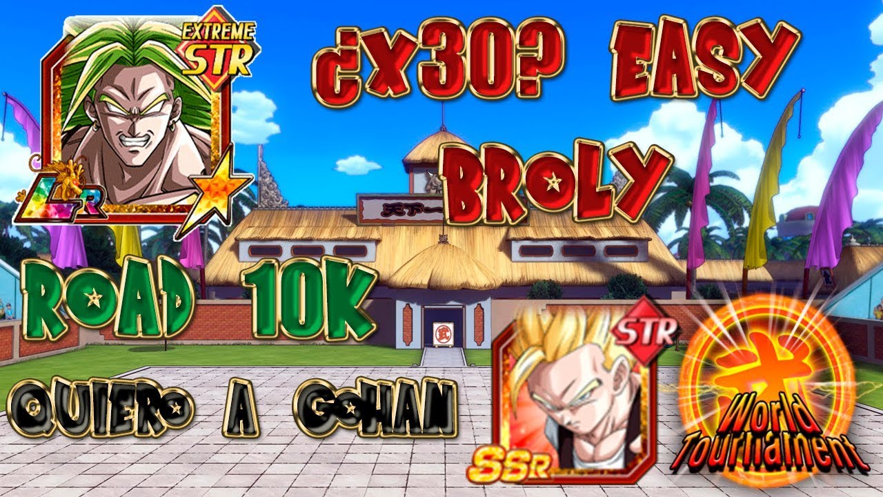 Torneo Dokkan Battle Nº17 / x30? EASY LR BROLY + Gohan Teen STR / DBZ ...