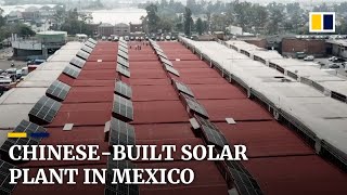 Huge solar farm at Mexico City market being built with 32,000 panels from China